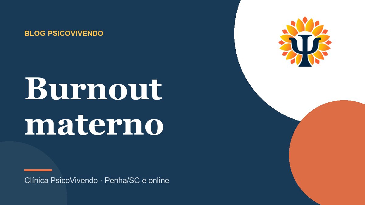 Burnout materno: sintomas, carga mental e o que fazer quando a exaustão não passa